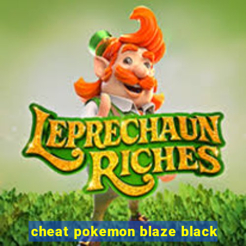 cheat pokemon blaze black